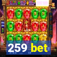 259 bet